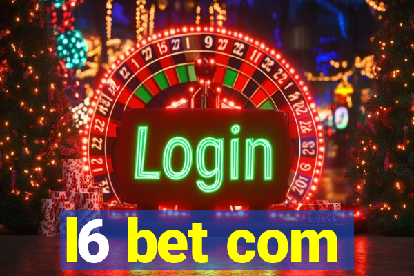 l6 bet com